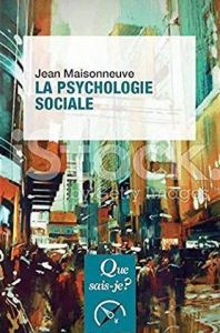 La psychologie sociale. 23e édition - Maisonneuve Jean