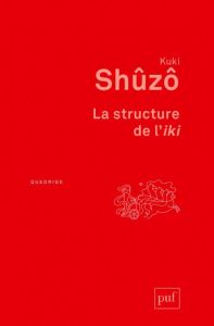 La structure de l'iki - Shûzô Kuki - Loivier Camille - Hosoi Atsuko - Pige
