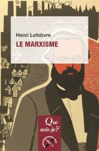 Le marxisme. 25e édition - Lefebvre Henri