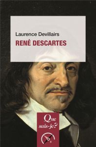 René Descartes. 2e édition - Devillairs Laurence