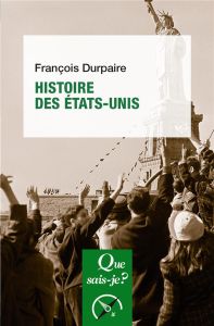 Histoire des Etats-Unis. 4e édition revue et corrigée - Durpaire François