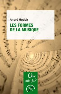 Les formes de la musique. 17e édition - Hodeir André
