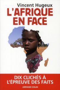 L'Afrique en face - Hugeux Vincent
