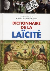 Dictionnaire de la laïcité - Cerf Martine, Horwitz Marc, Collectif