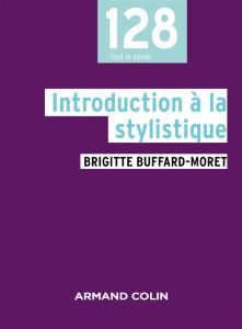Introduction à la stylistique - Buffard-Moret Brigitte
