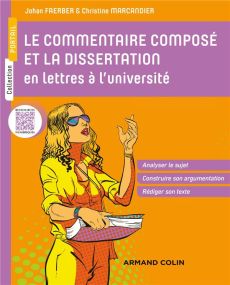 Le commentaire composé et la dissertation en lettres à l'université - Faerber Johan - Marcandier Christine