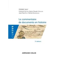 Le commentaire de documents en histoire. 3e édition - Saly Pierre - Hincker François - L'Huillier Marie-