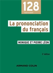 La prononciation du français - Léon Monique - Léon Pierre - Thomasset Claude