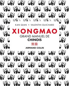 Xiongmao. Grand manuel de chinois - Kan Qian - Guichard Valentin