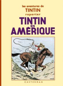 Les aventures de Tintin reporter : Tintin en Amérique - HERGE