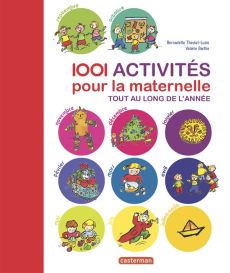 1 001 activités pour la maternelle tout au long de l'année - Theulet-Luzié Bernadette - Barthe Valérie