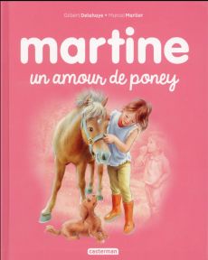 Martine Tome 56 : Martine un amour de poney - Delahaye Gilbert - Marlier Marcel
