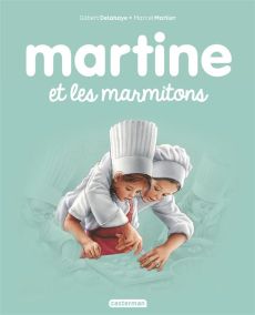 Martine Tome 51 : Martine et les marmitons - Delahaye Gilbert - Marlier Marcel - Marlier Jean-L