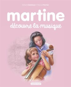Martine Tome 35 : Martine découvre la musique - Delahaye Gilbert - Marlier Marcel