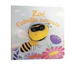 Zoé, l'abeille curieuse - Chetaud Hélène