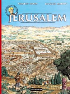 Les voyages d'Alix : Jérusalem - Martin Jacques - Hénin Vincent