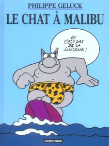 Le Chat Tome 7 : Le Chat à Malibu - Geluck Philippe - Dehaes Serge