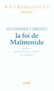La foi de Maïmonide - Leibovitz Yechayahou - Banon David