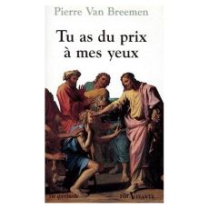Tu as du prix à mes yeux - Van Breemen Pierre-G