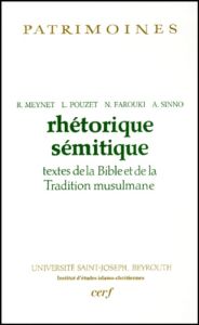 Rhétorique sémitique. Textes de la Bible et de la Tradition musulmane - Farouki Nayla - Meynet Roland - Pouzet Louis - Sin