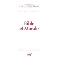 Bible et Morale - Bordeyne Philippe