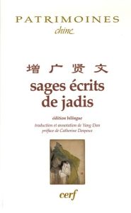 Sages écrits de jadis. Edition français-chinois - Yang Dan - Despeux Catherine