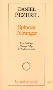 Spinoza L'étranger - Pézeril Daniel - Delay Florence