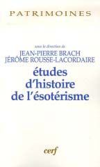 Etudes d'histoire de l'ésotérisme - Brach Jean-Pierre - Rousse-Lacordaire Jérôme