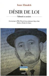 Désir de loi. Talmud et société - Elmaleh Isaac - Malet Emile