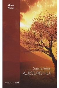 Suivre Jésus aujourd'hui - Nolan Albert