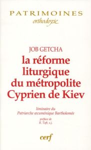 La réforme liturgique du métropolite Cyprien de Kiev. L'introduction du typikon sabaïte dans l'offic - Getcha Job - Taft Robert