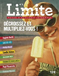 Limite N° 1, septembre 2015 : Décroissez et multipliez-vous ! - Colosimo Jean-François