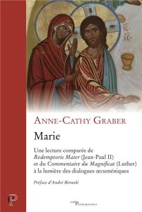 Marie. Une lecture comparée de Redemptoris Mater (Jean-Paul II) et du Commentaire du Magnificat (Lut - Graber Anne-Cathy - Birmelé André