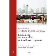 Le dialogue des rationalités culturelles et religieuses - Courau Thierry-Marie - Pisani Emmanuel - Vivier-Mu
