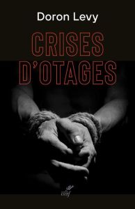 Crises d'otages - Levy Doron