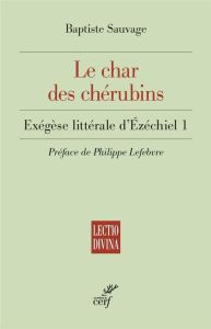 Le Char des chérubins - Sauvage Baptiste - Lefebvre Philippe