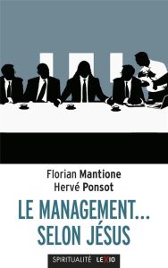 Le management... selon Jésus - Mantione Florian - Ponsot Hervé - Chaize Jacques -