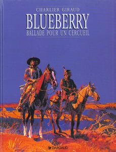 Blueberry Tome 15 : Ballade pour un cercueil - Charlier Jean-Michel - Giraud Jean