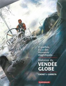 Histoires du Vendée Globe - Chenet Alexandre - Garreta Renaud