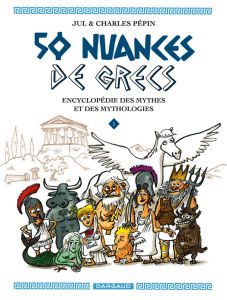 50 nuances de grecs Tome 1 - JUL/PEPIN CHARLES