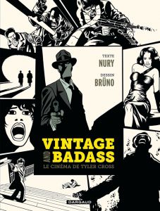 Vintage and badass. Le cinéma de Tyler Cross - Nury Fabien