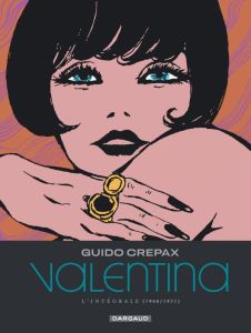 Valentina - Intégrale tome 3 : 1968-1971 - Crepax Guido - Gachet Delphine - Crepax Antonio -