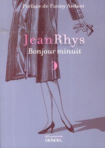 Bonjour minuit - Rhys Jean - Ardant Fanny - Bernard Jacqueline
