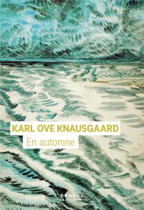En automne - Knausgaard Karl Ove
