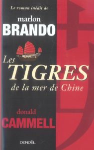 Les Tigres de la mer de Chine - Brando Marlon - Cammell Donald - Rouard Philippe -