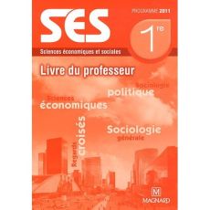Sciences Economiques et Sociales 1er ES. Livre du professeur, Programme - Waquet Isabelle