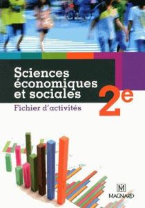 Sciences économiques et sociales 2e. Fichier d'activités - Waquet Isabelle - Braquet Laurent - Fenet Catherin