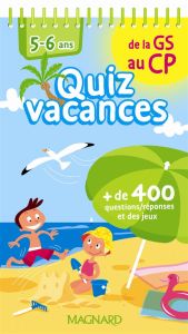 Quiz vacances de la GS au CP - Gallois-Lacroix Aurélia - Horvath Marie-Noëlle