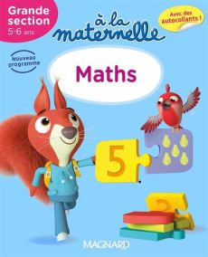 A la maternelle, Maths Grande section 2016. 5-6 ans - Besnard Georges - Weiller Anne - Sirica Marie - Va