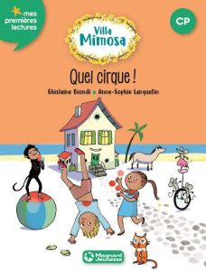 Villa Mimosa Tome 4 : Quel cirque ! - Biondi Ghislaine - Lanquetin Anne-Sophie